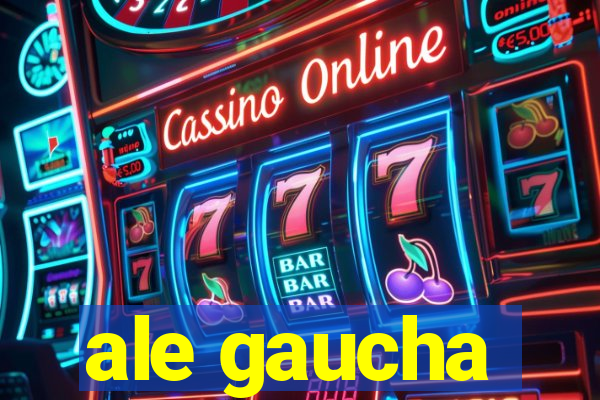 ale gaucha
